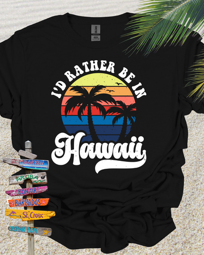 I'd Rather Be In Hawaii